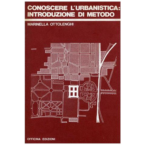 Marinella Ottolenghi - Conoscere l'urbanistica: introduzione di metodo - Foto 1