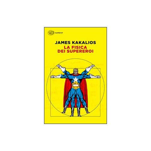 James Kakalios - La fisica dei supereroi - Foto 1