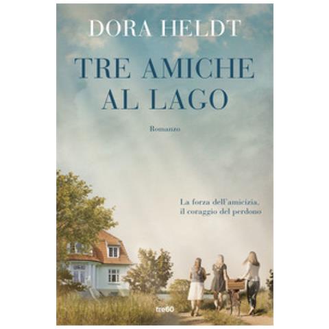 Dora Heldt - Tre Amiche Al Lago - Foto 1