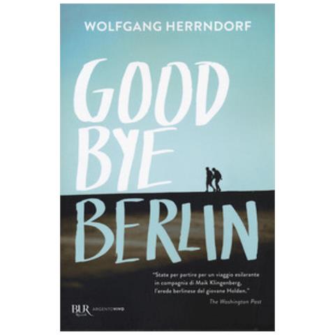 Wolfgang Herrndorf - Goodbye Berlin - Foto 1