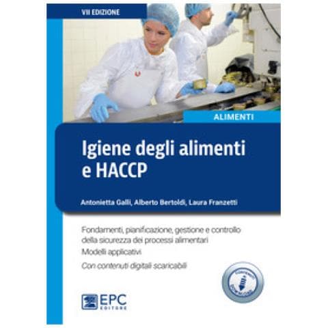 Alberto Bertoldi - Igiene degli alimenti e HACCP. Fondamenti, pianificazione, gestione e controllo della sicurezza alimentare. Con Contenuto digitale per download - Foto 1
