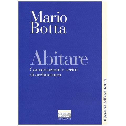 Mario Botta - Abitare. Conversazioni e scritti di architettura - Foto 1