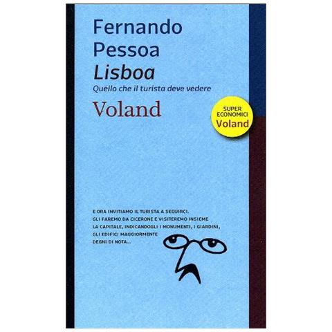 Fernando Pessoa - Lisboa. Quello che il turista deve vedere - Foto 1