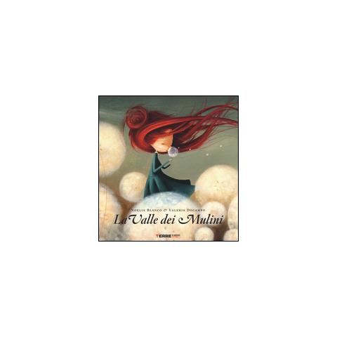 Noelia Blanco - La valle dei mulini. Ediz. illustrata - Foto 1