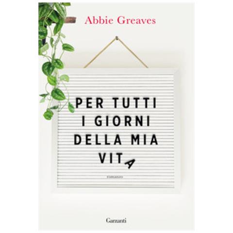 Abbie Greaves - Per Tutti I Giorni Della Mia Vita - Foto 1