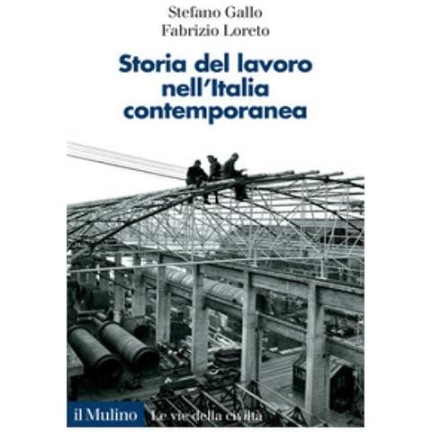 Stefano Gallo - Storia del lavoro nell'Italia contemporanea - Foto 1