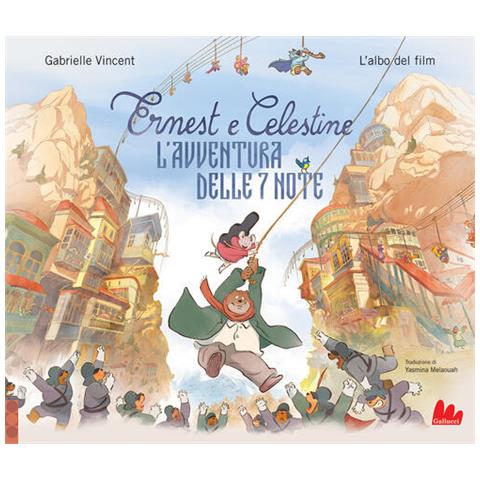 Gabrielle Vincent - Ernest e Celestine. L'avventura delle 7 note. Ediz. a colori - Foto 1