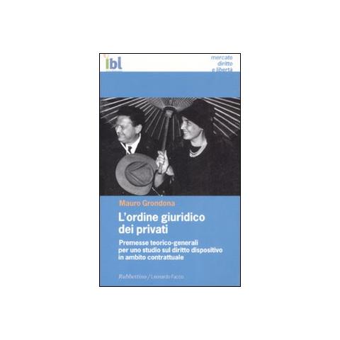 Mauro Grondona - L'ordine giuridico dei privati. Premesse teorico-generali per uno studio sul diritto dispositivo in ambito contrattuale - Foto 1