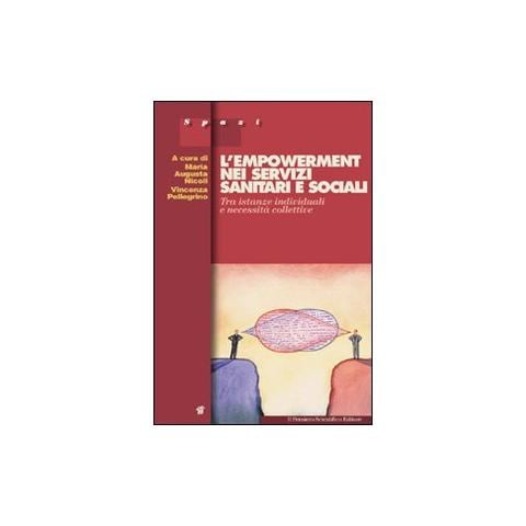 M. A. Nicoli - L'empowerment nei servizi sanitari e sociali. Tra istanze individuali e necessità collettive - Foto 1