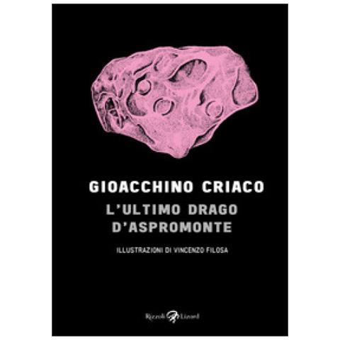 Gioacchino Criaco - L'ultimo Drago D'aspromonte - Foto 1