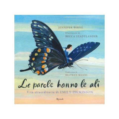 Jennifer Berne - Le Parole Hanno Le Ali. Vita Straordinaria Di Emily Dickinson. Ediz. A Colori - Foto 1