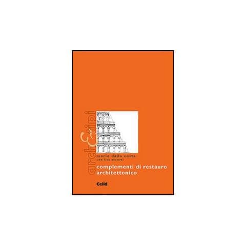Mario Dalla Costa - Complementi di restauro architettonico - Foto 1
