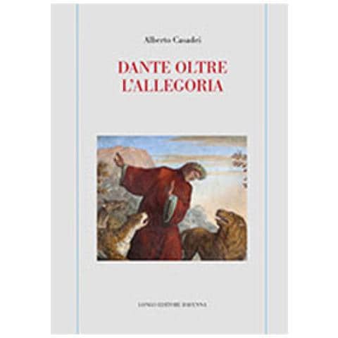 Alberto Casadei - Dante Oltre L'allegoria - Foto 1