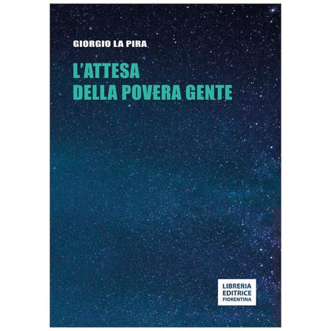 Giorgio La Pira - L'attesa Della Povera Gente - Foto 2