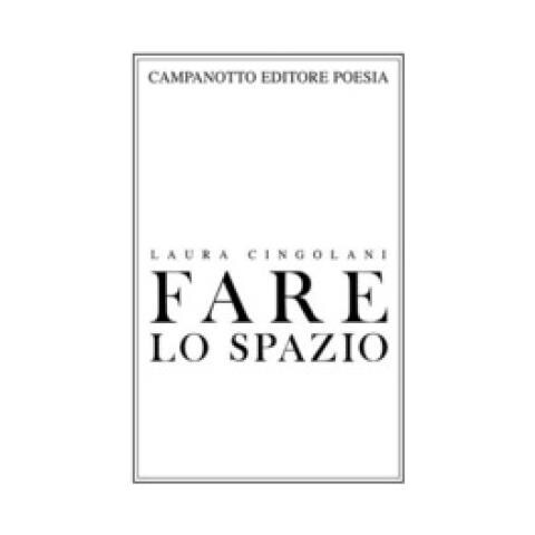 Laura Cingolani - Fare Lo Spazio - Foto 1
