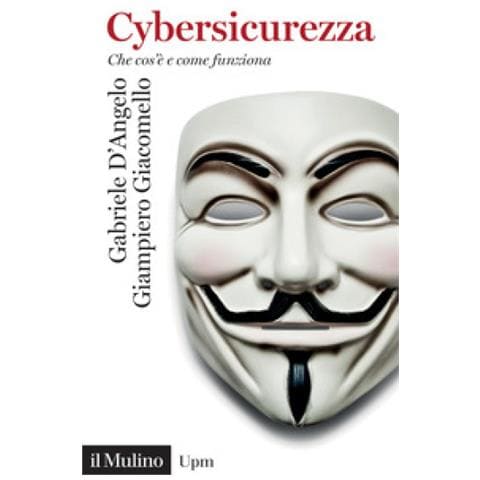 Gabriele D'Angelo - Cybersicurezza. Che cos'è e come funziona - Foto 1