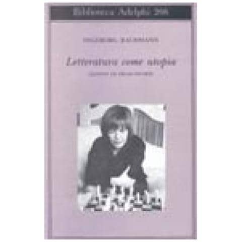 Ingeborg Bachmann - Letteratura come utopia. Lezioni di Francoforte - Foto 2