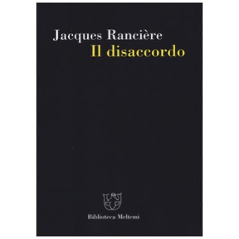 Jacques Rancière - Il disaccordo - Foto 1