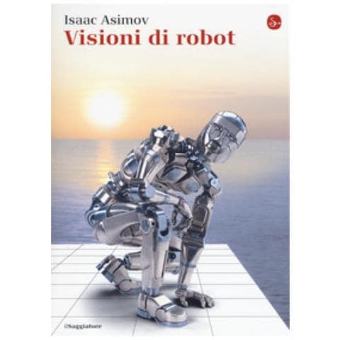 Isaac Asimov - Visioni Di Robot - Foto 1