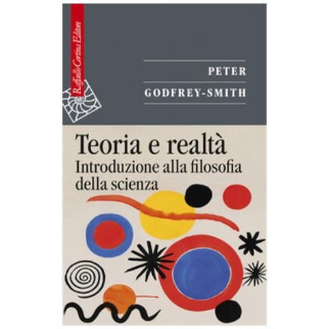 Peter Godfrey-Smith - Teoria e realtà. Introduzione alla filosofia della scienza - Foto 1
