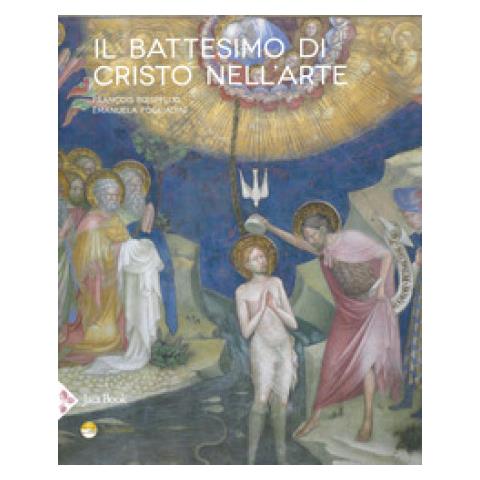 François Bœspflug - Il battesimo di Cristo nell'arte. Ediz. a colori - Foto 1