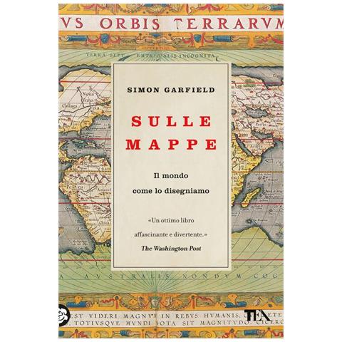 Simon Garfield - Sulle Mappe. Il Mondo Come Lo Disegniamo - Foto 2