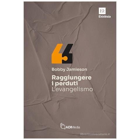 Bobby Jamieson - Raggiungere i perduti: l'evangelismo - Foto 1