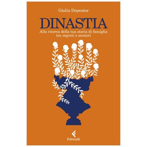 Giulia Depentor - Dinastia. Alla ricerca della tua storia di famiglia tra segreti e misteri - Foto 1