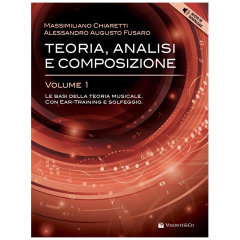 Massimiliano Chiaretti - Teoria, analisi e composizione. Con Audio in download. Vol. 1: Le basi della teoria musicale. Con ear-training e solfeggio - Foto 1