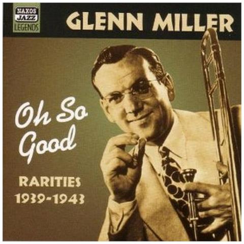 Glenn Miller - Rarities 1939-1943: "oh So Good" - Foto 1