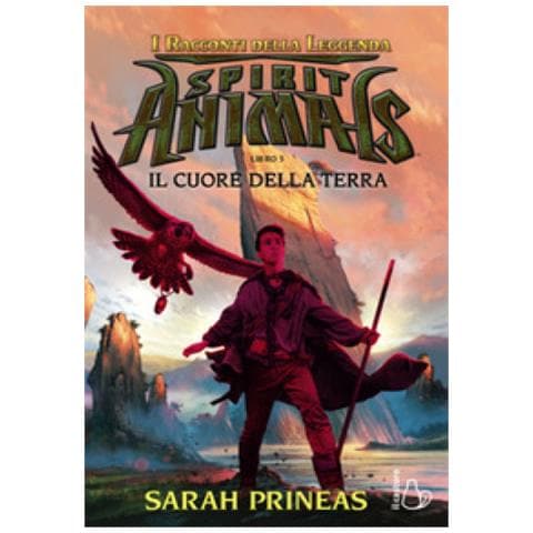 Sarah Prineas - Il Cuore Della Terra. Spirit Animals. I Racconti Della Leggenda. 5. - Foto 1