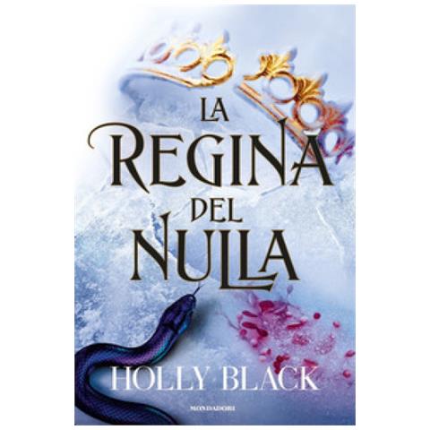 Holly Black - La Regina Del Nulla - Foto 1