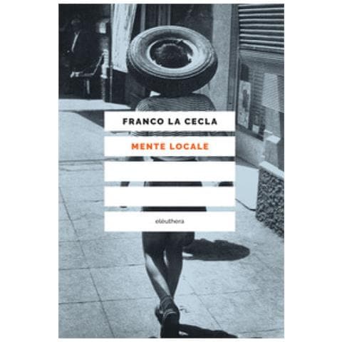 Franco La Cecla - Mente Locale - Foto 1