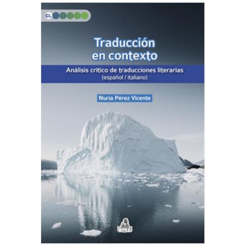 Nuria Pérez Vicente - Traduccion En Contexto. Analisis Critico De Traducciones Literarias (espanol / Italiano)  - Foto 1