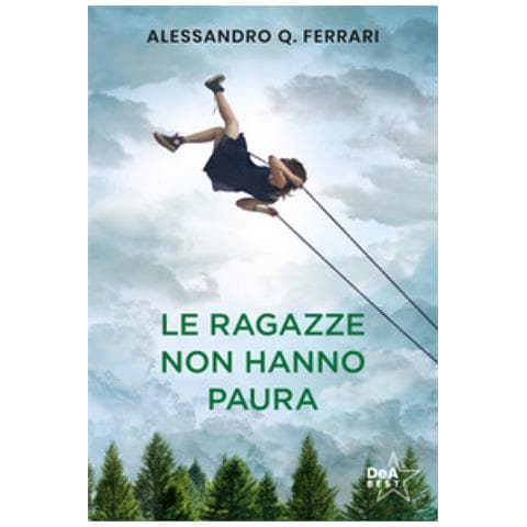 Alessandro Q. Ferrari - Le Ragazze Non Hanno Paura. Nuova Ediz. - Foto 1