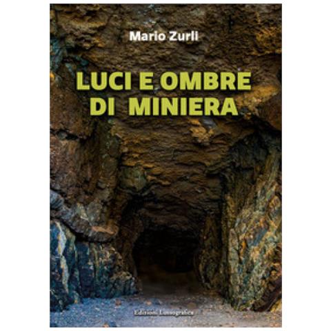 Mario Zurli - Luci E Ombre Di Miniera - Foto 1