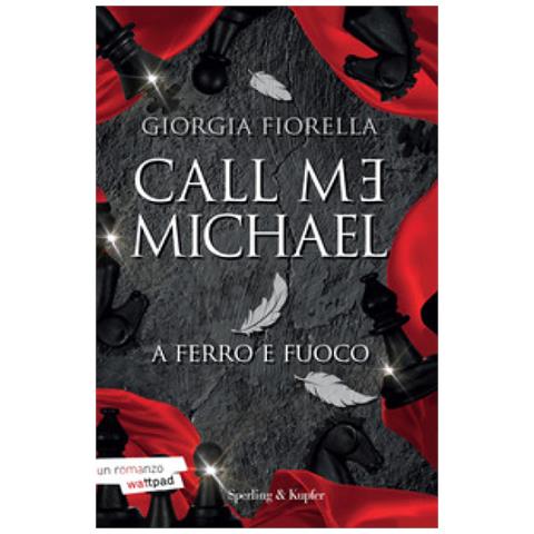 Giorgia Fiorella - Call Me Michael. A Ferro E Fuoco - Foto 1