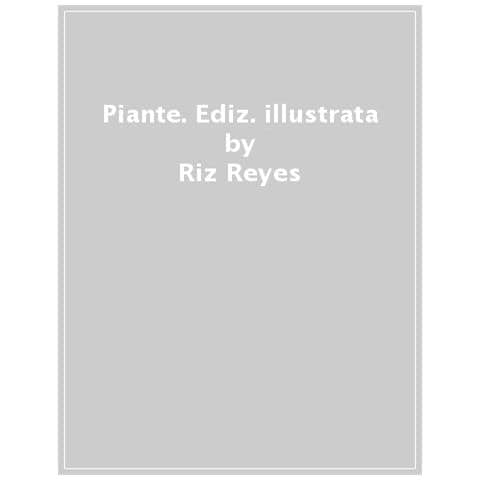 Riz Reyes - Piante. Ediz. Illustrata - Foto 1