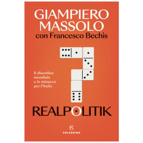 Giampiero Massolo - Realpolitik. Il Disordine Mondiale E Le Minacce Per L'italia - Foto 1