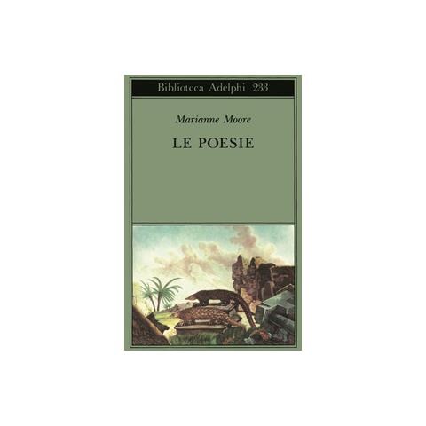 Marianne Moore - Le poesie - Foto 1