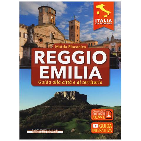 Mattia Placanica - Reggio Emilia. Guida alla città e al territorio - Foto 1
