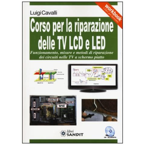 Luigi Cavalli - Corso per la riparazione delle TV LCD e LED. Con CD-ROM - Foto 2