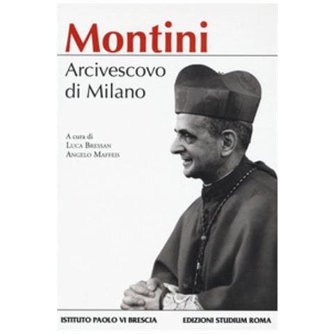 Luca Bressan - Montini. Arcivescovo di Milano - Foto 1