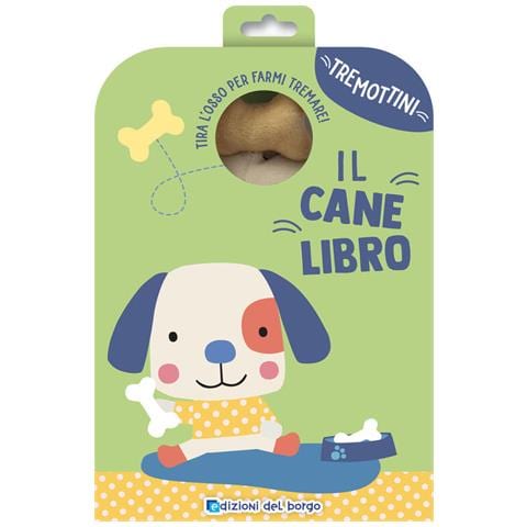 Il Canelibro. Tira L'osso Per Farmi Tremare. Tremottini. Con Pupazzo - Foto 1