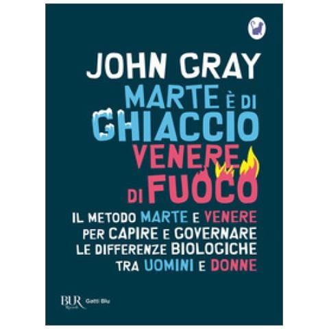 John Gray - Marte È Di Ghiaccio, Venere Di Fuoco - Foto 2