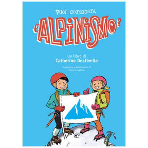 Catherine Destivelle - Vuoi Conoscere L'alpinismo? - Foto 2