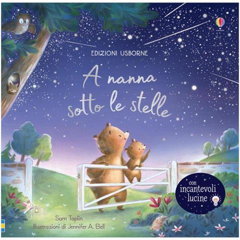 A Nanna Sotto Le Stelle. Libro Con Lucine. Ediz. A Colori - Foto 1