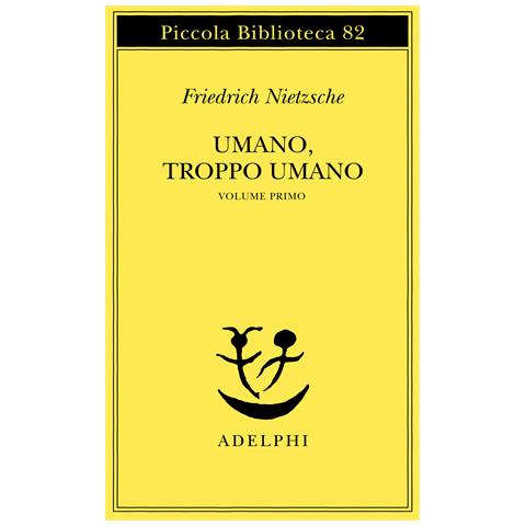 Friedrich Nietzsche - Umano, troppo umano. Vol. 1 - Foto 1