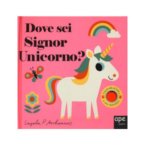 Ingela P. Arrhenius - Dove Sei Signor Unicorno? Ediz. A Colori - Foto 1