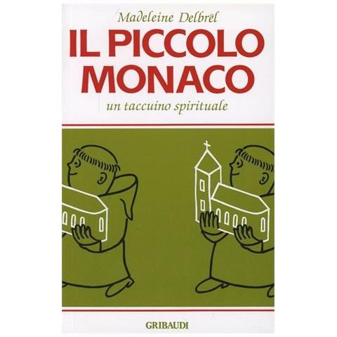 Madeleine Delbrêl - Il piccolo monaco. Un taccuino spirituale - Foto 1